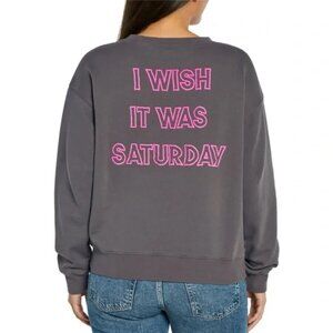 Wildfox “I Wish It Was Saturday” Sweatshirt NWT - (M)